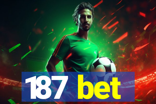 187 bet